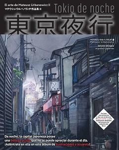 TOKIO DE NOCHE | 9788418739194 | URBANOWICZ,MATEUSZ | Libreria Geli - Librería Online de Girona - Comprar libros en catalán y castellano