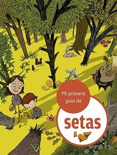 MI PRIMERA GUÍA DE SETAS | 9788424674380 | JULVE,ÒSCAR | Libreria Geli - Librería Online de Girona - Comprar libros en catalán y castellano