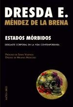 ESTADOS MÓRBIDOS.DESGASTE CORPORAL EN LA VIDA CONTEMPORÁNEA | 9788412405590 | MÉNDEZ DE LA BRENA,DRESDA E. | Libreria Geli - Librería Online de Girona - Comprar libros en catalán y castellano