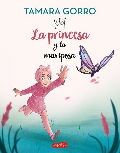 LA PRINCESA Y LA MARIPOSA | 9788418774751 | GORRO,TAMARA | Llibreria Geli - Llibreria Online de Girona - Comprar llibres en català i castellà