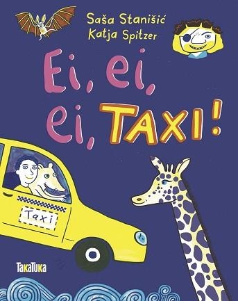 EI,EI,EI,TAXI! | 9788418821462 | STANIŠIC,SAŠA | Llibreria Geli - Llibreria Online de Girona - Comprar llibres en català i castellà