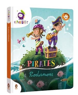 PIRATES RODAMONS | 9788418817632 | EL POT PETIT | Libreria Geli - Librería Online de Girona - Comprar libros en catalán y castellano