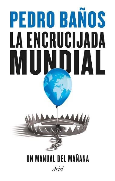LA ENCRUCIJADA MUNDIAL | 9788434435834 | BAÑOS,PEDRO | Libreria Geli - Librería Online de Girona - Comprar libros en catalán y castellano