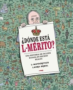 DÓNDE ESTÁ L-MÉRITO?UNA HISTORIA DE FICCIÓN BASADA EN HECHOS REALES | 9788412537147 | L-MATOCRÍTICO | Libreria Geli - Librería Online de Girona - Comprar libros en catalán y castellano