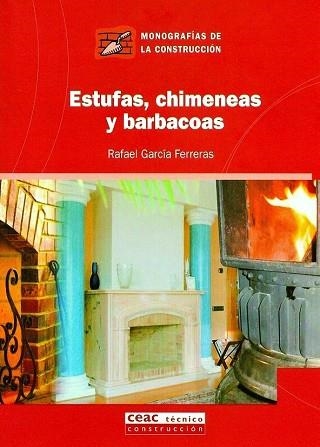 ESTUFAS,CHIMENEAS Y BARBACOAS | 9788432930706 | GARCIA FERRERAS,RAFAEL | Llibreria Geli - Llibreria Online de Girona - Comprar llibres en català i castellà