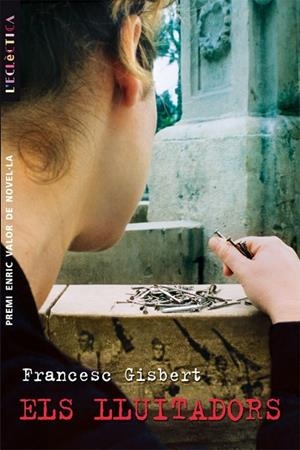 ELS LLUITADORS | 9788498240191 | GISBERT, RANCESC | Libreria Geli - Librería Online de Girona - Comprar libros en catalán y castellano