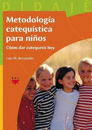 METODOLOGIA CATEQUISTICA PARA NIÑOS.COMO DAR CATEQUESIS HOY | 9788428819435 | BENAVIDES,LUIS M. | Libreria Geli - Librería Online de Girona - Comprar libros en catalán y castellano