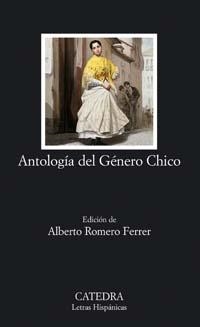 ANTOLOGÍA DEL GÉNERO CHICO | 9788437622385 | Llibreria Geli - Llibreria Online de Girona - Comprar llibres en català i castellà
