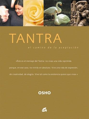 TANTRA.EL CAMINO DE LA ACEPTACION | 9788484451099 | OSHO | Libreria Geli - Librería Online de Girona - Comprar libros en catalán y castellano
