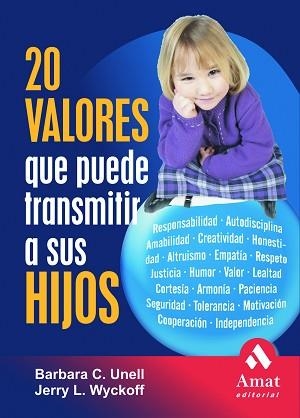 20 VALORES QUE PUEDE TRANSMITIR A SUS HIJOS | 9788497352284 | UNELL,BARBARA/WYCKOFF,JERRY | Llibreria Geli - Llibreria Online de Girona - Comprar llibres en català i castellà