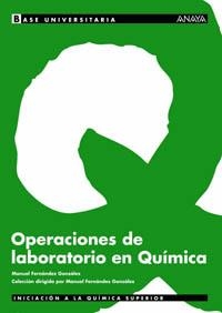 OPERACIONES DE LABORATORIO EN QUIMICA | 9788466736350 | FERNANDEZ GONZALEZ,MANUEL | Libreria Geli - Librería Online de Girona - Comprar libros en catalán y castellano