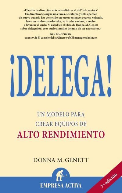 DELEGA!UN MODELO PARA CREAR EQUIPOS DE ALTO RENDIMIENTO | 9788495787774 | GENETT,DONNA M. | Libreria Geli - Librería Online de Girona - Comprar libros en catalán y castellano