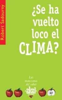 SE HA VUELTO LOCO EL CLIMA? | 9788446020820 | SADOURMY,ROBERT | Llibreria Geli - Llibreria Online de Girona - Comprar llibres en català i castellà