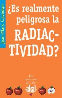 ES REALMENTE PELIGROSA LA RADIACTIVIDAD? | 9788446020967 | CAVEDON,JEAN-MARC | Llibreria Geli - Llibreria Online de Girona - Comprar llibres en català i castellà