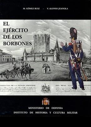 EL EJERCITO DE LOS BORBONES V(VOL.2).REINADO DE FERNANDO VII(1808-1833)VOLUMEN 2 | 9788478238118 | ALONSO JUANOLA,VICENTE/GÓMEZ RUIZ,MANUEL | Libreria Geli - Librería Online de Girona - Comprar libros en catalán y castellano