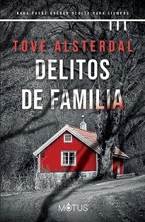 DELITOS DE FAMILIA | 9788418711596 | ALSTERDAL,TOVE | Llibreria Geli - Llibreria Online de Girona - Comprar llibres en català i castellà