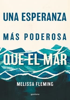 UNA ESPERANZA MÁS PODEROSA QUE EL MAR | 9788418798870 | FLEMING,MELISSA | Llibreria Geli - Llibreria Online de Girona - Comprar llibres en català i castellà