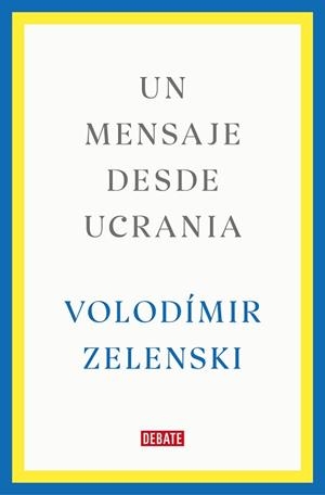 UN MENSAJE DESDE UCRANIA | 9788419399564 | ZELENSKI,VOLODÍMIR | Libreria Geli - Librería Online de Girona - Comprar libros en catalán y castellano