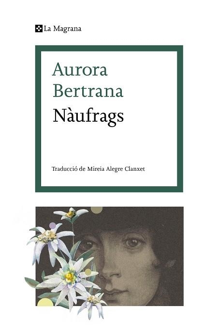 NÀUFRAGS | 9788419013538 | BERTRANA,AURORA | Libreria Geli - Librería Online de Girona - Comprar libros en catalán y castellano