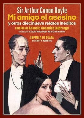 MI AMIGO EL ASESINO Y OTROS DIECINUEVE RELATOS INÉDITOS | 9788418153839 | DOYLE,ARTHUR CONAN | Libreria Geli - Librería Online de Girona - Comprar libros en catalán y castellano