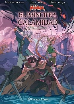 PLANETA MANGA: EL PRÍNCIPE DE LA CALAMIDAD | 9788411129862 | LÓPEZ,LAIA/LOZOYA,SARA/BONASTRE TUR,MÍRIAM/MIRA,BLANCA | Libreria Geli - Librería Online de Girona - Comprar libros en catalán y castellano