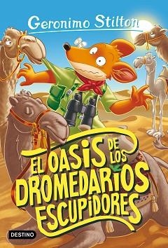 EL OASIS DE LOS DROMEDARIOS ESCUPIDORES | 9788408260479 | STILTON,GERONIMO | Llibreria Geli - Llibreria Online de Girona - Comprar llibres en català i castellà
