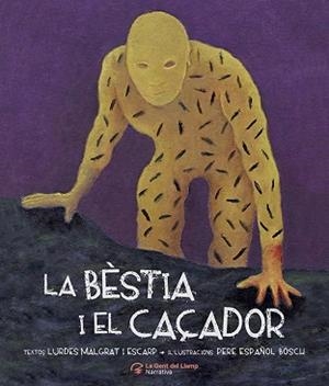 LA BÈSTIA I EL CAÇADOR | 9788413562360 | MALGRAT I ESCARP,LURDES | Llibreria Geli - Llibreria Online de Girona - Comprar llibres en català i castellà