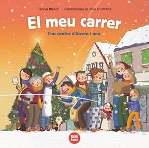 EL MEU CARRER.CINC CONTES D'HIVERN I NEU | 9788418288463 | BLANCH GASOL,TERESA | Llibreria Geli - Llibreria Online de Girona - Comprar llibres en català i castellà