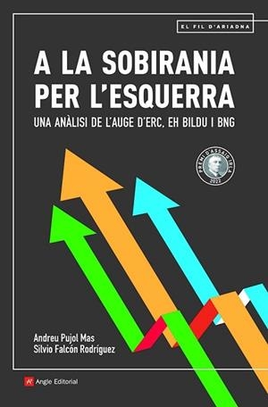 A LA SOBIRANIA PER L'ESQUERRA | 9788419017291 | PUJOL MAS,ANDREU/FALCÓN RODRÍGUEZ,SILVIO | Libreria Geli - Librería Online de Girona - Comprar libros en catalán y castellano