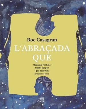 L'ABRAÇADA QUE | 9788417918811 | CASAGRAN I CASAÑAS,ROC | Libreria Geli - Librería Online de Girona - Comprar libros en catalán y castellano