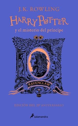 HARRY POTTER Y EL MISTERIO DEL PRÍNCIPE (EDICIÓN RAVENCLAW DEL 20º ANIVERSARIO) | 9788418637964 | ROWLING,J.K. | Libreria Geli - Librería Online de Girona - Comprar libros en catalán y castellano