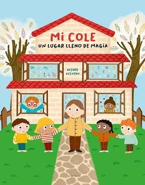 MI COLE,UN LUGAR LLENO DE MAGIA | 9788418688744 | ACEVEDO,DESIRÉE | Libreria Geli - Librería Online de Girona - Comprar libros en catalán y castellano