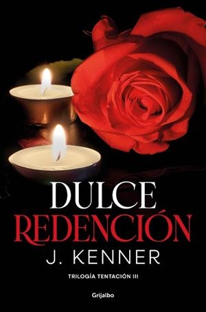 DULCE REDENCIÓN(TRILOGÍA TENTACIÓN-3) | 9788425360992 | KENNER,J. | Libreria Geli - Librería Online de Girona - Comprar libros en catalán y castellano