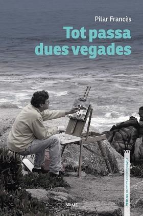 TOT PASSA DUES VEGADES | 9788418096433 | FRANCÈS AVILA,PILAR | Libreria Geli - Librería Online de Girona - Comprar libros en catalán y castellano
