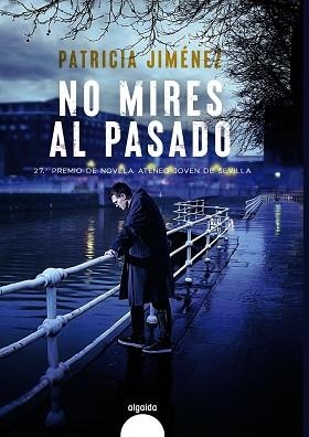 NO MIRES AL PASADO | 9788491897446 | JIMÉNEZ,PATRICIA | Libreria Geli - Librería Online de Girona - Comprar libros en catalán y castellano