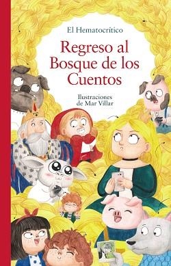 REGRESO AL BOSQUE DE LOS CUENTOS | 9788469890998 | EL HEMATOCRÍTICO | Llibreria Geli - Llibreria Online de Girona - Comprar llibres en català i castellà