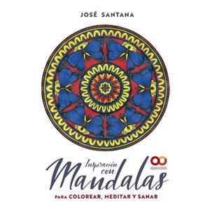 INSPIRACIÓN CON MANDALAS PARA COLOREAR, MEDITAR Y SANAR | 9788441544833 | SANTANA GARCÍA,JOSÉ | Llibreria Geli - Llibreria Online de Girona - Comprar llibres en català i castellà