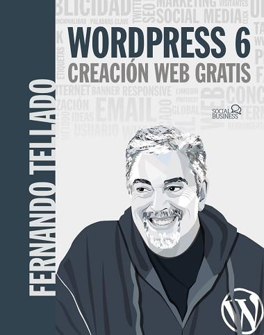 WORDPRESS 6.CREACIÓN WEB GRATIS | 9788441545038 | TELLADO,FERNANDO | Libreria Geli - Librería Online de Girona - Comprar libros en catalán y castellano
