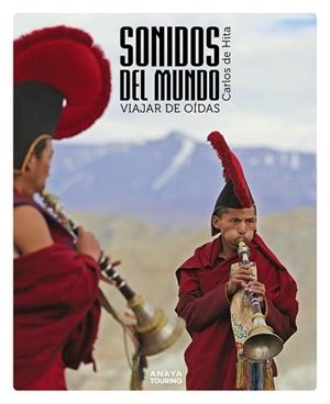 SONIDOS DEL MUNDO.VIAJAR DE OÍDAS | 9788491584438 | HITA MORENO,CARLOS DE | Llibreria Geli - Llibreria Online de Girona - Comprar llibres en català i castellà