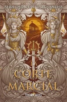LA CORTE MARCIAL.CRONICA DE LOS TRES REINOS-3 | 9788418027604 | QUINTAS GARCIANDIA,ALBA | Llibreria Geli - Llibreria Online de Girona - Comprar llibres en català i castellà
