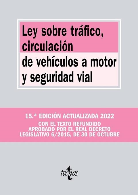 LEY SOBRE TRÁFICO,CIRCULACIÓN DE VEHÍCULOS A MOTOR Y SEGURIDAD VIAL(15ºEDICION 20229 | 9788430985883 | EDITORIAL TECNOS | Llibreria Geli - Llibreria Online de Girona - Comprar llibres en català i castellà