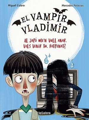 EL VAMPIR VLADIMIR-4.AL JAPÓ ME'N VULL ANAR, VOLS VENIR TU, RATPENAT? | 9788424673833 | CALERO,MIGUEL | Libreria Geli - Librería Online de Girona - Comprar libros en catalán y castellano
