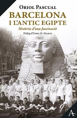 BARCELONA I L'ANTIC EGIPTE | 9788418908651 | PASCUAL SANPONS,ORIOL | Libreria Geli - Librería Online de Girona - Comprar libros en catalán y castellano