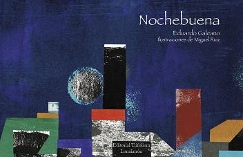 NOCHEBUENA | 9788412352962 | GALEANO,EDUARDO | Llibreria Geli - Llibreria Online de Girona - Comprar llibres en català i castellà