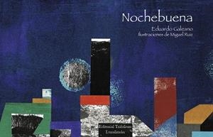 NOCHEBUENA | 9788412352962 | GALEANO,EDUARDO | Libreria Geli - Librería Online de Girona - Comprar libros en catalán y castellano