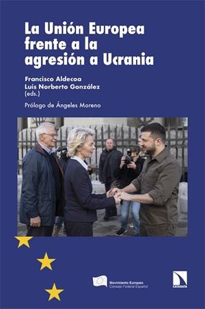 LA UNIÓN EUROPEA FRENTE A LA AGRESIÓN A UCRANIA | 9788413525976 | ALDECOA,FRANCISCO/NORBERTO GONZÁLEZ,LUIS | Libreria Geli - Librería Online de Girona - Comprar libros en catalán y castellano