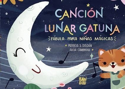 CANCIÓN LUNAR GATUNA.FÁBULA PARA NIÑAS MÁGICAS | 9788419339577 | DOLDAN,PATRICIA S | Libreria Geli - Librería Online de Girona - Comprar libros en catalán y castellano