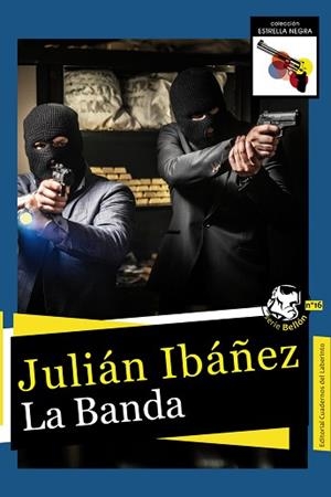 LA BANDA | 9788418997303 | IBÁÑEZ GARCÍA,JULIÁN | Libreria Geli - Librería Online de Girona - Comprar libros en catalán y castellano
