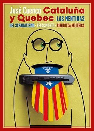 CATALUÑA Y QUEBEC.LAS MENTIRAS DEL SEPARATISMO | 9788418818851 | CUENCA,JOSÉ | Libreria Geli - Librería Online de Girona - Comprar libros en catalán y castellano