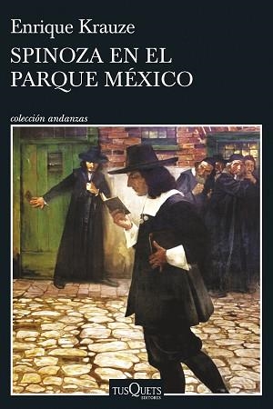 SPINOZA EN EL PARQUE MÉXICO | 9788411071802 | KRAUZE,ENRIQUE | Libreria Geli - Librería Online de Girona - Comprar libros en catalán y castellano